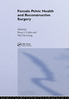 Female Pelvic Health and Reconstructive Surgery 0824708652 Book Cover