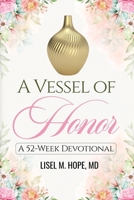 A Vessel Of Honor: A 52-Week Devotional B0CRVX5SMB Book Cover