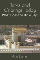 Tithes and Offerings Today: What Does the Bible Say? 1723155330 Book Cover