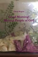 Good Morning! Blessed People of God 1387028936 Book Cover
