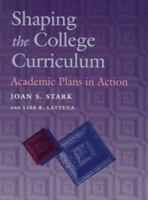 Shaping the College Curriculum: Academic Plans in Action 0205167063 Book Cover