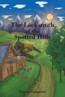 The Locksmith of the Spotted Hills 1645319814 Book Cover