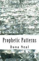 Prophetic Patterns 0988229366 Book Cover