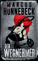 Der Wegnehmer (German Edition) 3691920187 Book Cover