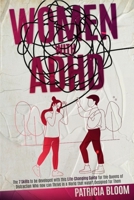 Women with ADHD: The 7 Skills to Be Developed with This Lifechanging Guide for the Queens of Distraction Who Now Can Thrive in a World That Wasn't Designed for Them 1739879821 Book Cover