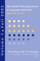 Heinle Professional Series 2003: Teaching with Technology (Heinle Professional Series in Language Instruction) 1413000460 Book Cover
