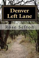 Denver Left Lane: Denver Left Lane 1544646887 Book Cover