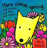 Here Comes Spring and Summer and Autumn and Winter (Toddler Story Books) 0789434849 Book Cover
