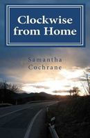 Clockwise from Home 1460923677 Book Cover