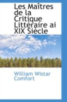 Les Maîtres de la Critique Littéraire ai XIX Siècle 0559502079 Book Cover