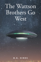 The Wattson Brothers Go West B0BPF774KR Book Cover