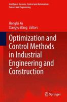 Optimization and Control Methods in Industrial Engineering and Construction 9401780439 Book Cover