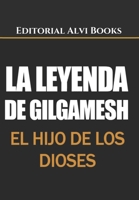 La Leyenda de Gilgamesh: El hijo de los dioses B08M8DBPH7 Book Cover