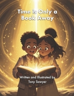 Time is Only a Book Away B0DW1Q2C6M Book Cover