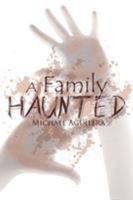 A Family Haunted 1634175344 Book Cover