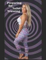 Preparing for Toilet Training: Femdom Training Writing Tasks, Rituals, and Rules to Mentally Prepare and Prove a submissive is Ready to Serve his Goddess (Female Led Relationship(FLR) Femdom Training) B0F3FCST9R Book Cover