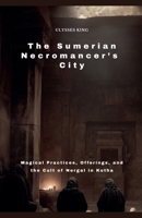 The Sumerian Necromancer's City B0FDY8WL5T Book Cover