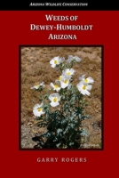 Weeds of Dewey-Humboldt, Arizona 1987670825 Book Cover