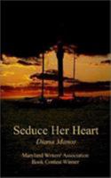 Seduce Her Heart 1403346186 Book Cover