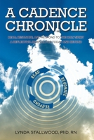 A Cadence Chronicle: Read, Resonate, and Respond to the Holy Spirit A Reflective Journal for Today and Beyond 1098099974 Book Cover