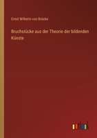 Bruchstücke aus der Theorie der bildenden Künste 3368525301 Book Cover