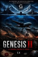 GENESIS II La Guerra Contra el Poder: Un thriller sobre poder, control y guerra global (Spanish Edition) B0H8NM8D1G Book Cover