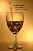 Murder on the Rocks with a Twist 1411661354 Book Cover