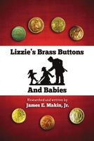 Lizzie's Brass Buttons and Babies B0DMDGGKLH Book Cover