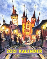 2021 Kalender: 2021 Monatskalender mit aquarellierten Skizzen von Deutschland (German Edition) B08JVKGQFD Book Cover