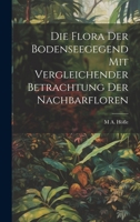 Die Flora der Bodenseegegend mit vergleichender Betrachtung der Nachbarfloren 1022748629 Book Cover