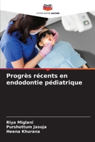 Progrès récents en endodontie pédiatrique 6630250915 Book Cover