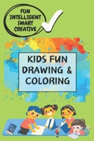 KIDS FUN DRAWING & COLOURING B0CQXY23DD Book Cover