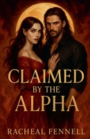 Claimed by the Alpha B0FGL738WQ Book Cover