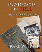 Two Decades in Hell: Viky's Vienna 1929-1949 1986764656 Book Cover