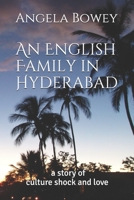 An English Family in Hyderabad: a story of culture shock and love 1691613932 Book Cover