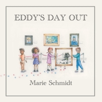 Eddy's Day Out: An Exploratory Tale at the Detroit Institute of Arts 1965278531 Book Cover
