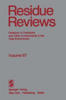 Residue Reviews, Volume 67: The Citrus Reentry Problem: Research on Its Causes and Effects, and Approaches to Its Minimization 1468470647 Book Cover