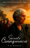 Secret Consequences (The Secret's Saga) B0GSCJ6B6R Book Cover