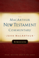 Ephesians: New Testament Commentary (MacArthur New Testament Commentary Serie)