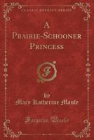 A Prairie-Schooner Princess 9361472119 Book Cover