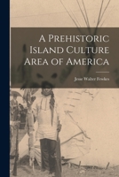 A Prehistoric Island Culture Area of America 1017705348 Book Cover