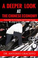 A Deeper Look at the Chinese Economy: From Mao to Xi Jinping and Donald Trump 0999830546 Book Cover
