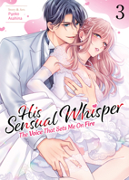 His Sensual Whisper: The Voice That Sets Me On Fire Vol. 3 B0GPGRD7KS Book Cover