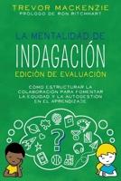 La mentalidad de indagación: Edición de evaluación (Inquiry Mindset) (Spanish Edition) B0GNMQY4QG Book Cover