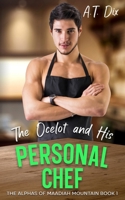 The Ocelot and His Personal Chef (The Alphas of Maadiah Mountain) B0FFB672ZL Book Cover
