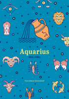 Aquarius Zodiac Journal: A Cute Journal for Lovers of Astrology and Constellations (Astrology Blank Journal, Gift for Women) 1684810930 Book Cover