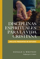 Disciplinas espirituales para la vida cristiana (Spanish Edition) B0GQP1XBN8 Book Cover