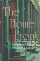 The Home Front: Implications of Welfare Reform for Housing Policy 0877666857 Book Cover