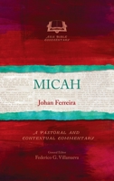 Micah: A Pastoral and Contextual Commentary 1783683252 Book Cover