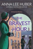 The Bravest Hour (A Verity Kent Mystery) 1496740114 Book Cover